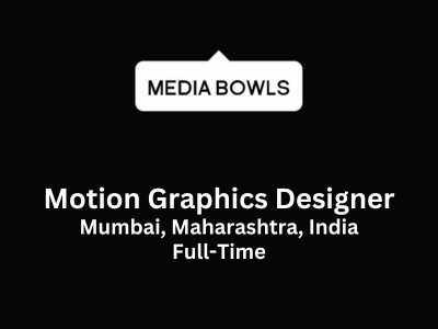 Motion Graphics Designer required at Media Bowls