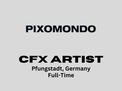 Pixomondo is seeking a skilled and experienced CFX Artist