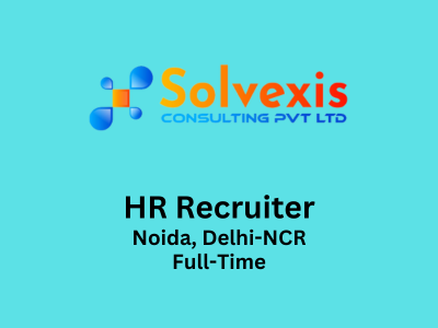 Solvexis Consulting Pvt Ltd is hiring HR Recruiter