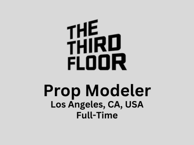 THE THIRD FLOOR is looking for Prop Modeler