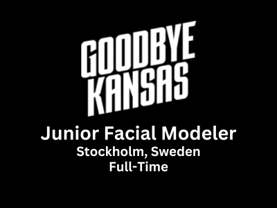 Junior Facial Modeler required at Goodbye Kansas