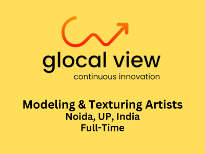 Modeling & Texturing Artists required at Glocal View Infotech