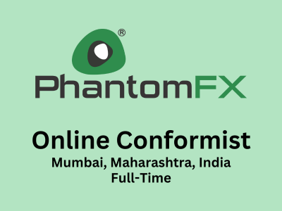 PhantomFX is looking for Online Conformist