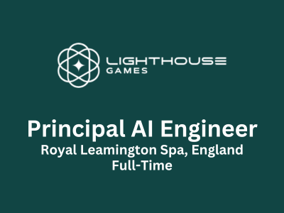 Principal AI Engineer required at Lighthouse Games
