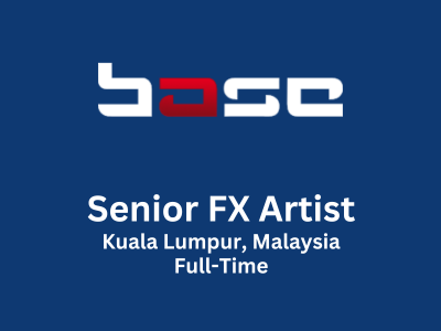 Senior FX Artist required at Base Media