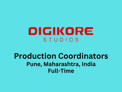 Digikore Studios is seeking for Production Coordinators
