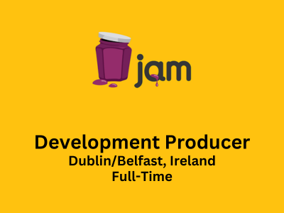 JAM are seeking for talented Development Producers