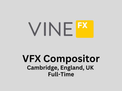 VFX Compositor required at Vine FX Cambridge