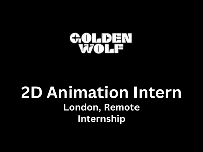 2D Animation Intern required at Golden Wolf LDN