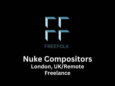 Freelance Nuke Compositors required at Freefolk