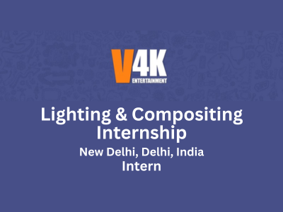 Lighting & Compositing Internship at V4K Entertainment