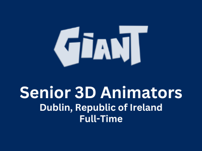Senior 3D Animators required at Giant Animation