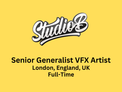 Senior Generalist VFX Artist required at StudioB
