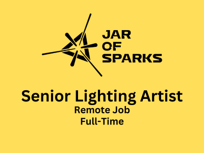 Senior Lighting Artist required at Jar of Sparks Studio - UE 4/5