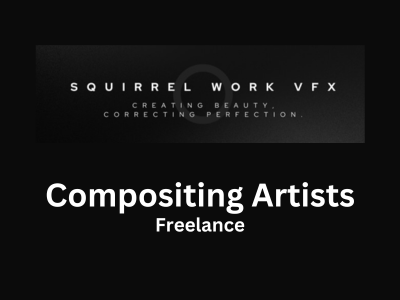Squirrel Works VFX LLP hiring freelance Compositing Artists