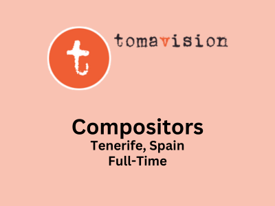 Tomavision is looking for experienced Compositors