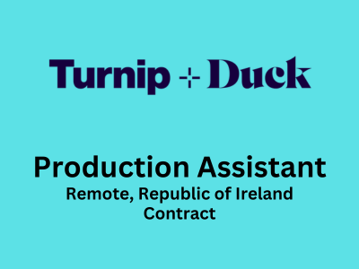 Turnip + Duck is looking for Production Assistant