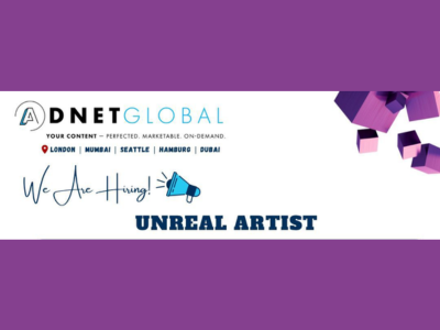 Unreal Artist is required at Adnet Global Studio