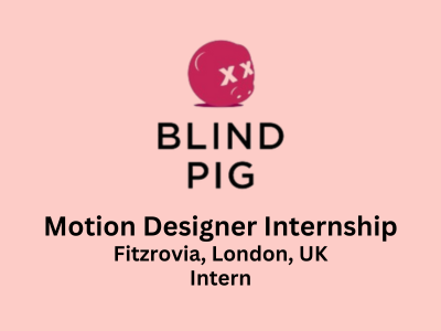 Blind Pig is hiring Motion Designer Internship