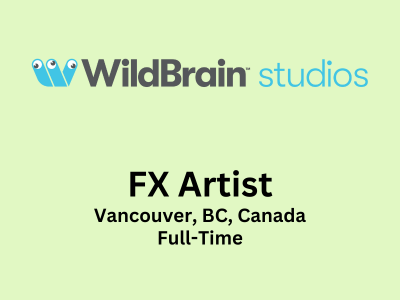 FX Artist required at WildBrain Studios