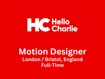 Hello Charlie is looking for Motion Designer