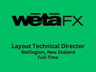 Layout Technical Director required at Wētā FX