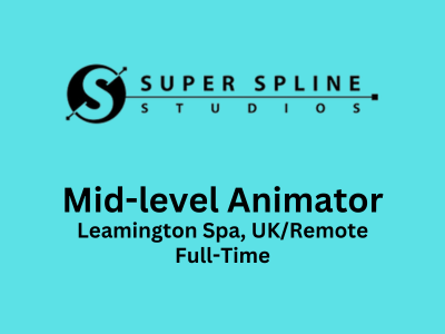 Mid-level Animator required at Super Spline Studios