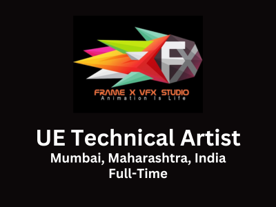 UE Technical Artist required at Frame X VFX Studio