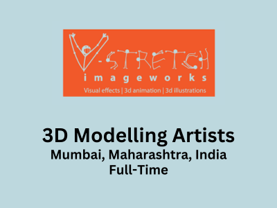 3D Modelling Artists required at Vstretch imageworks