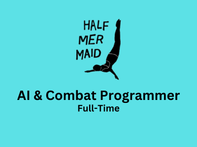 AI & Combat Programmer required at Half Mermaid Productions