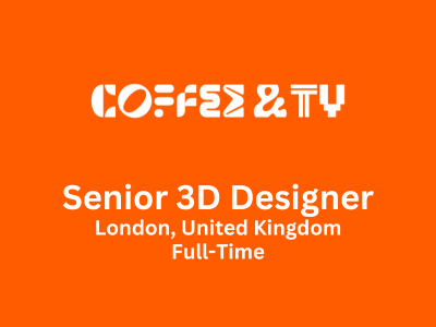 Coffee & TV looking for Senior 3D Designer