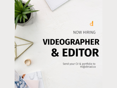 DTRIAD is looking for Videographer and Editor