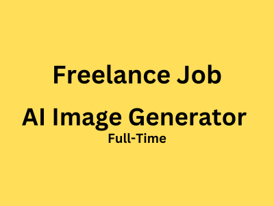 Freelance job opening for talented AI Image Generators