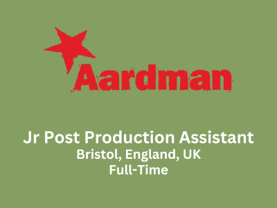 Junior Post Production Assistant required at Aardman