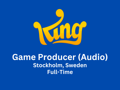 King is looking for experienced Game Producer