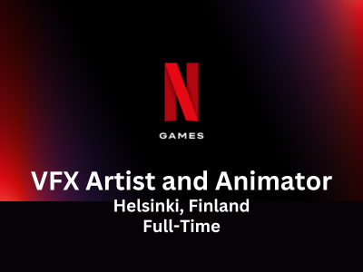 Netflix Game Studio is hiring VFX Artist and Animator
