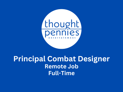 Thought Pennies Entertainment hiring Principal Combat Designer