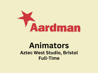 Aardman is looking for talented Animators