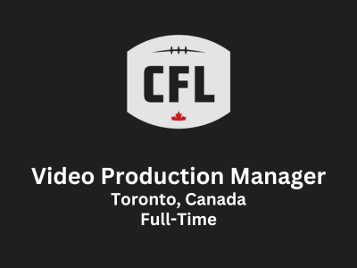Canadian Football League hiring Video Production Manager