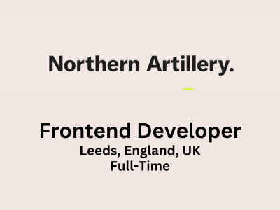 Frontend Developer required at Northern Artillery