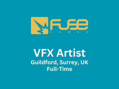 Fuse Games is looking for talented VFX Artist