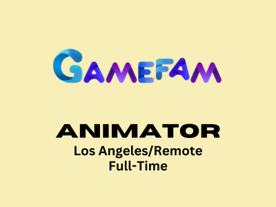 Gamefam is looking for experienced Animator