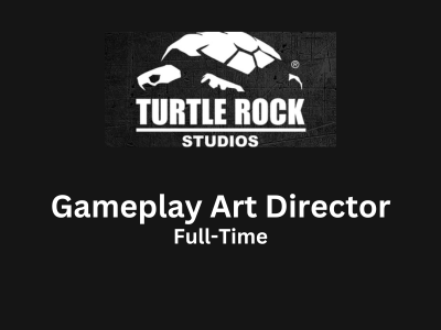 Gameplay Art Director required at Turtle Rock Studios