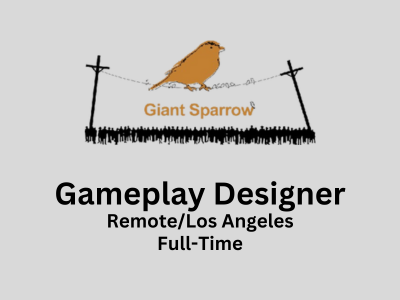 Gameplay Designer required at Giant Sparrow