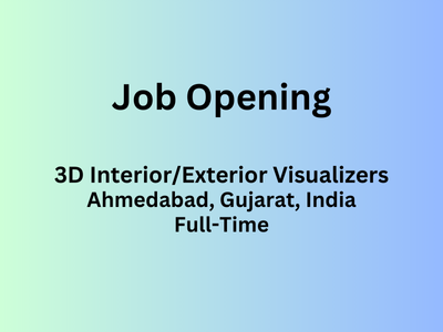 Job opening for Architectural 3D InteriorExterior Visualizers