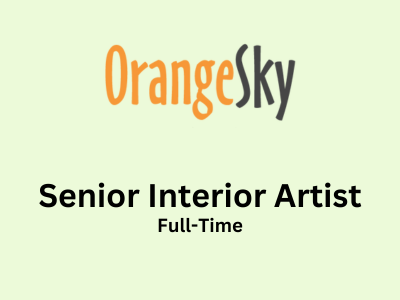 Orange Sky is seeking experienced Senior Interior Artist 