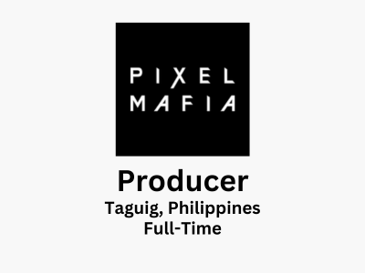 Pixel Mafia is looking for experienced Producer
