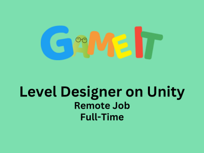 Remote job for Level Designer on Unity at Gameit
