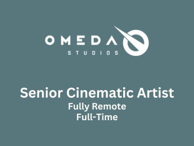 Senior Cinematic Artist required at Omeda Studios