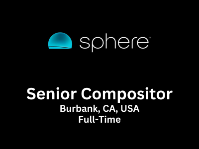 Senior Compositor required at Sphere Entertainment Co.